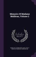 Memoirs of Madame Malibran, Volume 2 1178922278 Book Cover