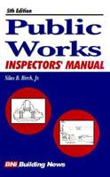 Public Works Inspector's Manual 1557013942 Book Cover