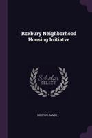 Roxbury Neighborhood Housing Initiatve 1378246225 Book Cover