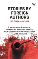 Stories By Foreign Authors: Scandinavian 9376399250 Book Cover