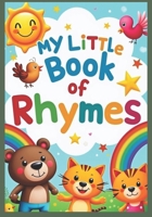 MY LITTLE BOOK OF RHYMES B0DRS9R2HT Book Cover