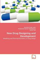 New Drug Designing and Development: Modeling and Pharmainformatics in Drug Design 3639377273 Book Cover