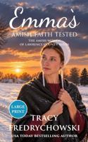 Emma's Amish Faith Tested - LARGE PRINT: An Amish Fiction Christian Novel (The Amish Women of Lawrence County) B0HKKWTZ2R Book Cover