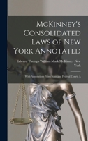 McKinney's Consolidated Laws of New York Annotated: With Annotations From State and Federal Courts A 101554567X Book Cover