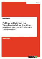 Probleme und Reformen von VN-Sanktionspolitik am Beispiel des Sanktionsregimes im Irak 1990-2003: Lessons Learned? 3638863247 Book Cover