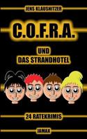 C.O.F.R.A. und das Strandhotel: 24 Ratekrimis 3741241350 Book Cover