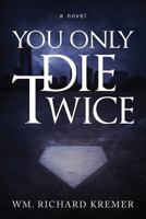 You Only Die Twice 1627465944 Book Cover