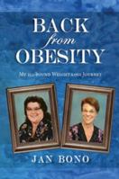 Back from Obesity : My 252-Pound Weight-Loss Journey Paperback 0990614808 Book Cover