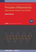 Principles of Biophotonics, Volume 2: Light emission, detection, and statistics 0750319518 Book Cover