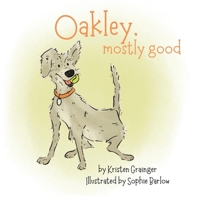 Oakley, Mostly Good 1962987981 Book Cover