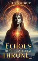 Echoes of the Ancestral Throne B0GXGS1JLW Book Cover