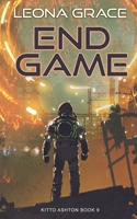 End Game: Kitto Ashton Book 9 B0DVSMT3BG Book Cover