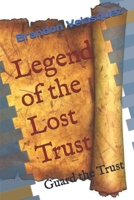 Legend of the Lost Trust: Guard the Trust 1690987901 Book Cover