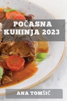 Počasna kuhinja 2023: Kulinarično potovanje skozi čas z uporabo počasnega kuhalnika 1837528888 Book Cover
