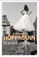 On ne parle plus d'amour 2226460985 Book Cover