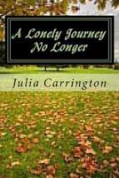 A Lonely Journey No Longer 1469923564 Book Cover