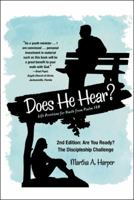 Does He Hear?: 2nd Edition: Are You Ready? the Discipleship Challenge 1480841005 Book Cover