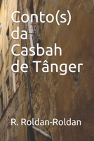 Conto(s) da Casbah de Tânger B08WJM4BZ5 Book Cover