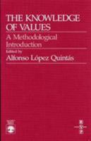 The Knowledge of Values: A Methodological Introduction 081917419X Book Cover