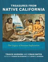 Treasures from Native California: The Legacy of Russian Exploration 1611329833 Book Cover