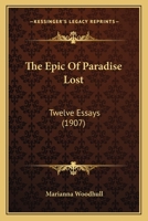 The Epic of Paradise Lost: Twelve Essays - Primary Source Edition 1377411656 Book Cover