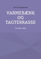 Varmebænk og tagterrasse: Veninde i skjul (Danish Edition) 8743059791 Book Cover