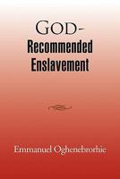 God-Recommended Enslavement 1462885152 Book Cover