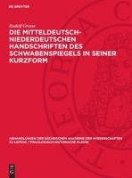 Die Mitteldeutsch-Niederdeutschen Handschriften Des Schwabenspiegels in Seiner Kurzform: Sprachgeschichtliche Untersuchung 3112756967 Book Cover