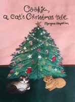 Cookie, a cat's Christmas tale 1989277659 Book Cover
