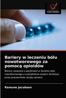 Bariery w leczeniu bólu nowotworowego za pomocą opioidów 6203535001 Book Cover