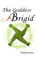 The Goddess Brigid 0995547866 Book Cover