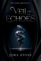 Veil of Echoes (The Ether Chronicles) 1971405078 Book Cover