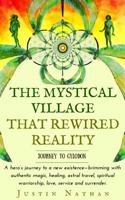 The Mystical Village That Rewired Reality 0998500100 Book Cover