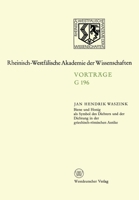Biene und Honig als Symbol des Dichters und der Dichtung in der griechisch-römischen Antike: 186. Sitzung am 20. Juni 1973 in Düsseldorf 3531071963 Book Cover