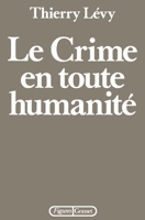 Le crime en toute humanité 2246331315 Book Cover