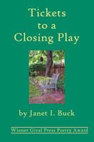 Tickets to a Closing Play 1928589251 Book Cover