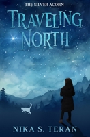 Traveling North (The Silver Acorn) 2958497445 Book Cover