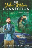 The Yellow Ribbon Connection: Death Secrets B0GYJZ1PKF Book Cover