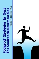 Foolproof Strategies to Close the Student Achievement Gap 1105907619 Book Cover