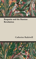 Rasputin and The Russian Revolution 1774816261 Book Cover