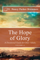 The Hope of Glory (Volume Two): A Devotional Guide for Older Adults 1645263703 Book Cover