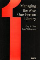 Managing the New One-Person Library (Information Services Management) 0862916305 Book Cover