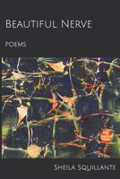 Beautiful Nerve: poems 109915491X Book Cover