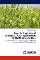 Morphological and Molecular Characterization of TGMS Lines in Rice 3848406977 Book Cover