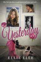 Back to Yesterday 1621357341 Book Cover