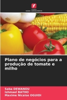 Plano de negócios para a produção de tomate e milho 6206404013 Book Cover