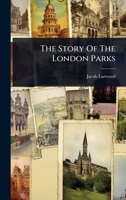 The Story Of The London Parks 1024868559 Book Cover