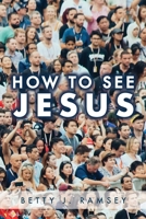 How to See Jesus 1640886036 Book Cover