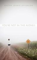 You're Not in This Alone!! 1619968320 Book Cover