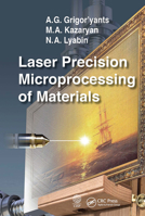 Laser Precision Microprocessing of Materials 1032401699 Book Cover